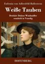 "Weiße Tauben" von Eufemia von Adlersfeld-Ballestrem. Frau mit Hut, von Tauben umgeben, vor venezianischem Hintergrund.