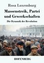 "Rosa Luxemburg: Massenstreik, Partei und Gewerkschaften, Die Dynamik der Revolution. HOFENBERG."  

Darunter eine Illustration einer Menschenmenge vor einem Gebäude.
