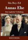"Ida Boy-Ed: Annas Ehe - Eine ungleiche Verbindung. HOFENBERG. Gemälde: Braut und älterer Mann im Freien, umgeben von Menschen."