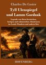Text: "Charles De Coster, Tyll Ulenspiegel und Lamm Goedzak, Legende von ihren heroischen, lustigen Abenteuern, HOFENBERG." Darunter eine stimmungsvolle Illustration von Figuren vor einer brennenden Stadt im Sonnenuntergang.