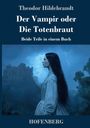 Text: "Theodor Hildebrandt, Der Vampir oder Die Totenbraut, Beide Teile in einem Buch, HOFENBERG." 

Eine Frau vor einem Schloss bei Gewitter.