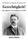 Text: "Friedrich von Oppeln-Bronikowski. Gerechtigkeit! Ein Appell zur Verständigung von 1932. HOFENBERG."  
Foto eines Mannes mit Schnurrbart.