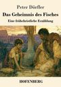 Buchcover mit Titel "Das Geheimnis des Fisches", von Peter Dörfler. Illustration: Mann und Junge, antike Kulisse im Hintergrund.