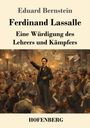 Eduard Bernstein: Ferdinand Lassalle, Eine Würdigung des Lehrers und Kämpfers. Illustration: Mann spricht zu Menge.