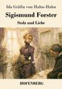 Der Text zeigt: "Ida Gräfin von Hahn-Hahn. Sigismund Forster. Stolz und Liebe. HOFENBERG". Eine Frau in historischem Kleid hält Blumen. Ein sitzender Mann blickt auf Papiere.