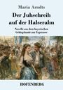„Maria Arndts, Der Juhschreih auf der Halseralm, Novelle aus dem bayerischen Gebirgslande am Tegernsee, HOFENBERG“.  
Es zeigt ein traditionelles Fest mit Trachten.