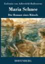 "Eufemia von Adlersfeld-Ballestrem, Maria Schnee, Der Roman eines Rätsels, HOFENBERG." Zwei Frauen in einem Boot, Malerei.