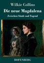 Wilkie Collins: Die neue Magdalena. Zwischen Sünde und Tugend. HOFENBERG. Frau in schwarzem Kleid schaut in Spiegel.