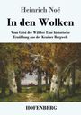 "Heinrich Noë: In den Wolken. Erzählung aus der Krainer Bergwelt. Waldlandschaft mit Bäumen und Lichtspiel."