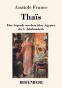 Text: „Anatole France - Thaïs - Eine Legende aus dem alten Ägypten des 4. Jahrhunderts - HOFENBERG“. Gemälde: Antike Szene.