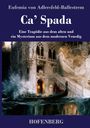 Titel: Ca’ Spada. Eine Tragödie und ein Mysterium aus Venedig. Ein aufgewühltes Meer, ein prächtiger Palast, Gondel.