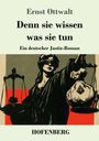 „Ernst Ottwalt: Denn sie wissen was sie tun. Ein deutscher Justiz-Roman.“ Illustration: Justitia mit Waage.