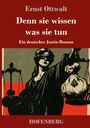 Text: "Ernst Ottwalt, Denn sie wissen was sie tun, Ein deutscher Justiz-Roman, HOFENBERG." 
Illustration: Justitia-Figur mit Waage.