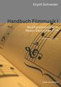 Enjott Schneider: Handbuch Filmmusik I. Musikdramaturgie im Neuen Deutschen Film, Buch