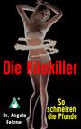 Angela Fetzner: Die Kilokiller - So schmelzen die Pfunde, Buch