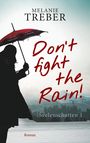 Melanie Treber: Don't fight the Rain!, Buch