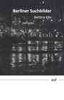 Bettina Klix: Berliner Suchbilder, Buch