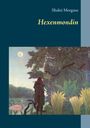 Shakti Morgane: Hexenmondin, Buch