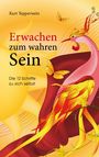 Kurt Tepperwein: Erwachen zum wahren Sein, Buch