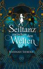 Hannah Siebern: Seiltanz zwischen den Welten, Buch
