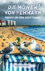 "DIE MÖWEN VON FEHMARN, KAMPF UM DEN SÜDSTRAND." Illustration von Möwen und einer Ente am Strand mit Gebäuden im Hintergrund.