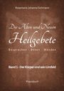 Rosemarie Johanna Sichmann: Die Alten und Neuen Heilgebete, Buch