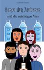 Lyubomir Tanner: Marco der Zauberer und die mächtigen Vier, Buch