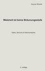 Gunnar Schade: Weisheit ist keine Bräunungsstufe, Buch