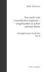 Peter Schwanz: Nur noch vom Unendlichen begrenzt - eingebunden in schier uferlose Weite, Buch