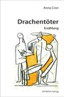 Anna Cron: Drachentöter, Buch