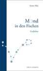 Titel: "Mond in den Fischen". Autor: Anne Mai. Gedichte. Weiße Seite mit blauen Akzenten und einem Punkt-Muster.