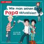 Pete Johnson: Wie man seinen Papa aktualisiert, CD,CD,CD