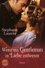 Stephanie Laurens: Wenn ein Gentleman in Liebe entbrennt, Buch