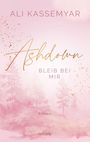 Ali Kassemyar: Ashdown. Bleib bei mir, Buch