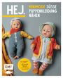 Svenja Morbach: Hej. Minimode - Süße Puppenkleidung nähen, Buch