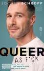 Jochen Schropp: Queer as f*ck, Buch