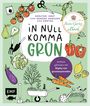 Raphael Samylin: In Null Komma Grün - Einfach gärtnern mit Raphy von gruenesparadies, Buch
