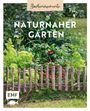 : Gartenmomente: Naturnaher Garten, Buch