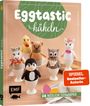 Alexandra Schwarz: Eggtastic häkeln - Niedliche Eierwärmer, Buch