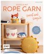 Natalie Nar: Häkeln mit Rope-Garn - Sweet & Simple, Buch