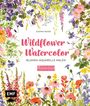 Sushma Hegde: Wildflower Watercolor - Blumen-Aquarelle malen, Buch