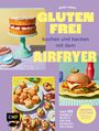 Becky Excell: Glutenfrei kochen und backen mit dem Airfryer, Buch