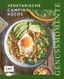 Genussmomente: Vegetarische Camping-Küche, Buch