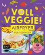 Agnes Prus: Voll veggie! Airfryer für Teenager, Buch