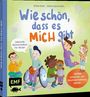 Britta Kiwit: Wie schön, dass es MICH gibt, Buch