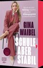 Gina Waibel: Schule, aber stabil, Buch