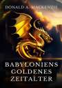 Donald A. Mackenzie: Babyloniens goldenes Zeitalter, Buch