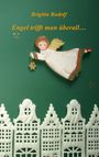 Brigitta Rudolf: Engel trifft man überall ..., Buch