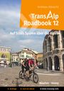 Andreas Albrecht: Transalp Roadbook 12: Transalp München - Verona, Buch