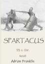 Adrian Franklin: Spartacus, Buch